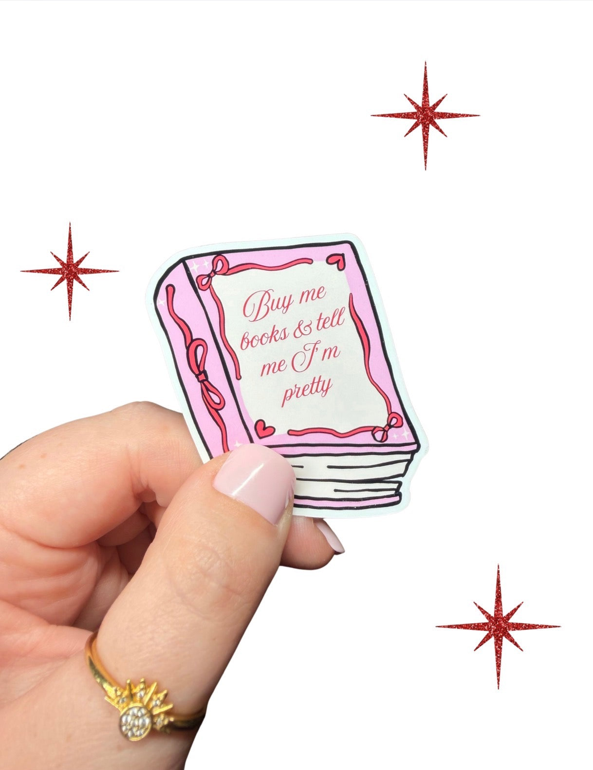 "𝐵𝓊𝓎 𝓂𝑒 𝒷𝑜𝑜𝓀𝓈 & 𝓉𝑒𝓁𝓁 𝓂𝑒 𝐼'𝓂 𝓅𝓇𝑒𝓉𝓉𝓎" sticker