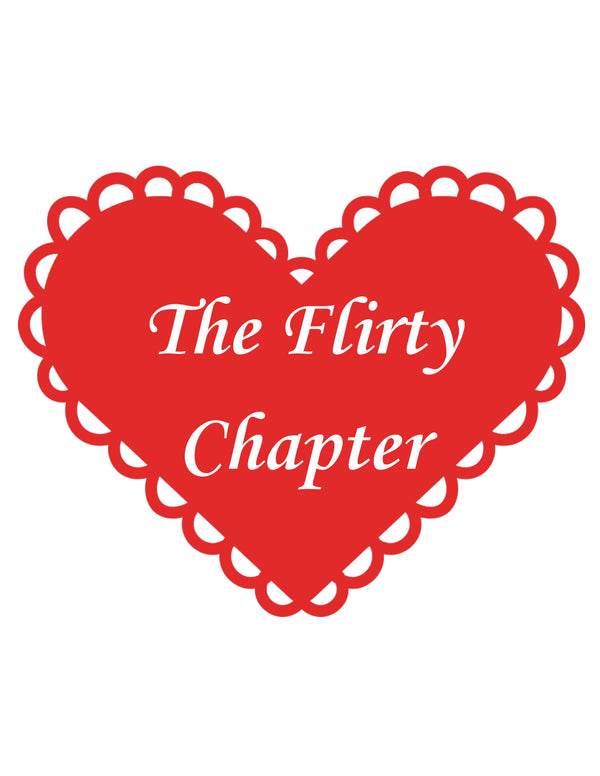 The Flirty Chapter