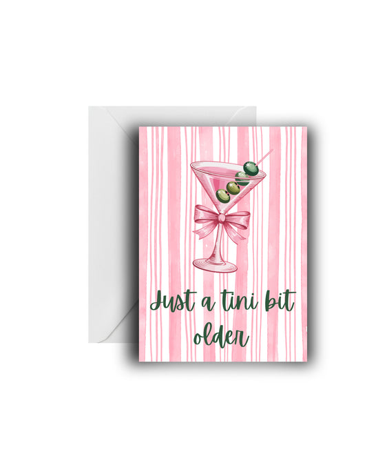 "𝒥𝓊𝓈𝓉 𝒶 𝓉𝒾𝓃𝒾 𝒷𝒾𝓉 𝑜𝓁𝒹𝑒𝓇" Birthday card