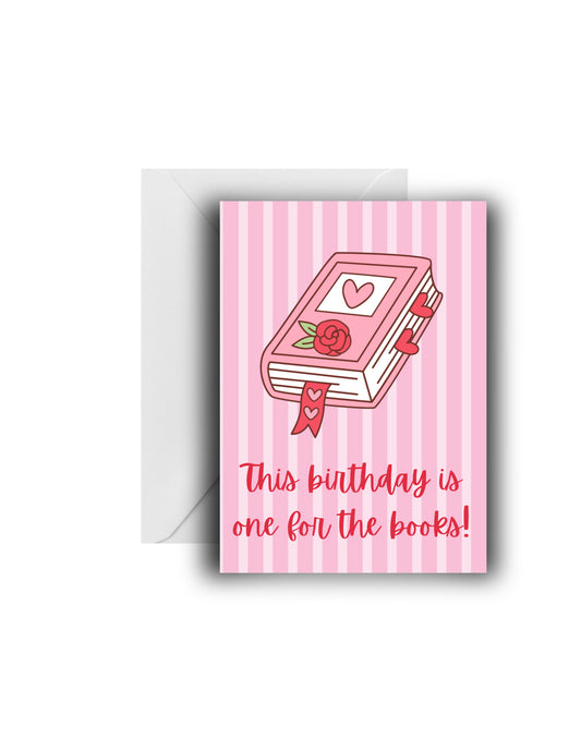 "𝒯𝒽𝒾𝓈 𝒷𝒾𝓇𝓉𝒽𝒹𝒶𝓎 𝒾𝓈 𝑜𝓃𝑒 𝒻𝑜𝓇 𝓉𝒽𝑒 𝒷𝑜𝑜𝓀𝓈!" Birthday Card