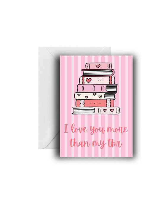 "𝐼 𝓁𝑜𝓋𝑒 𝓎𝑜𝓊 𝓂𝑜𝓇𝑒 𝓉𝒽𝒶𝓃 𝓂𝓎 𝓉𝒷𝓇" Love Card