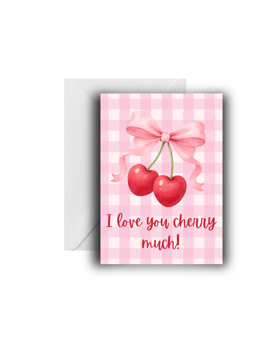 "𝐼 𝓁𝑜𝓋𝑒 𝓎𝑜𝓊 𝒸𝒽𝑒𝓇𝓇𝓎 𝓂𝓊𝒸𝒽!" Love Card