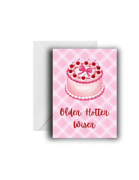 "𝒪𝓁𝒹𝑒𝓇. 𝐻𝑜𝓉𝓉𝑒𝓇. 𝒲𝒾𝓈𝑒𝓇." Birthday Card